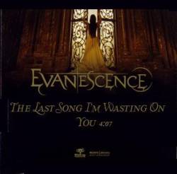 Evanescence : The Last Song I'm Wasting on You